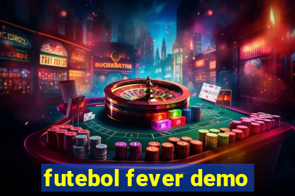 futebol fever demo